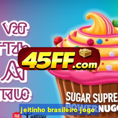 jeitinho brasileiro jogo